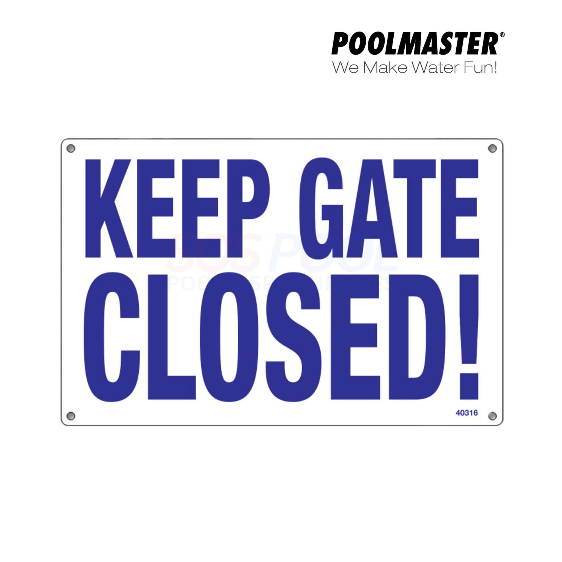 Poolmaster Keep Gate Closed Sign for pool safety, 18" x 12", durable all-weather plastic, SKU 40316, SOS Pool.