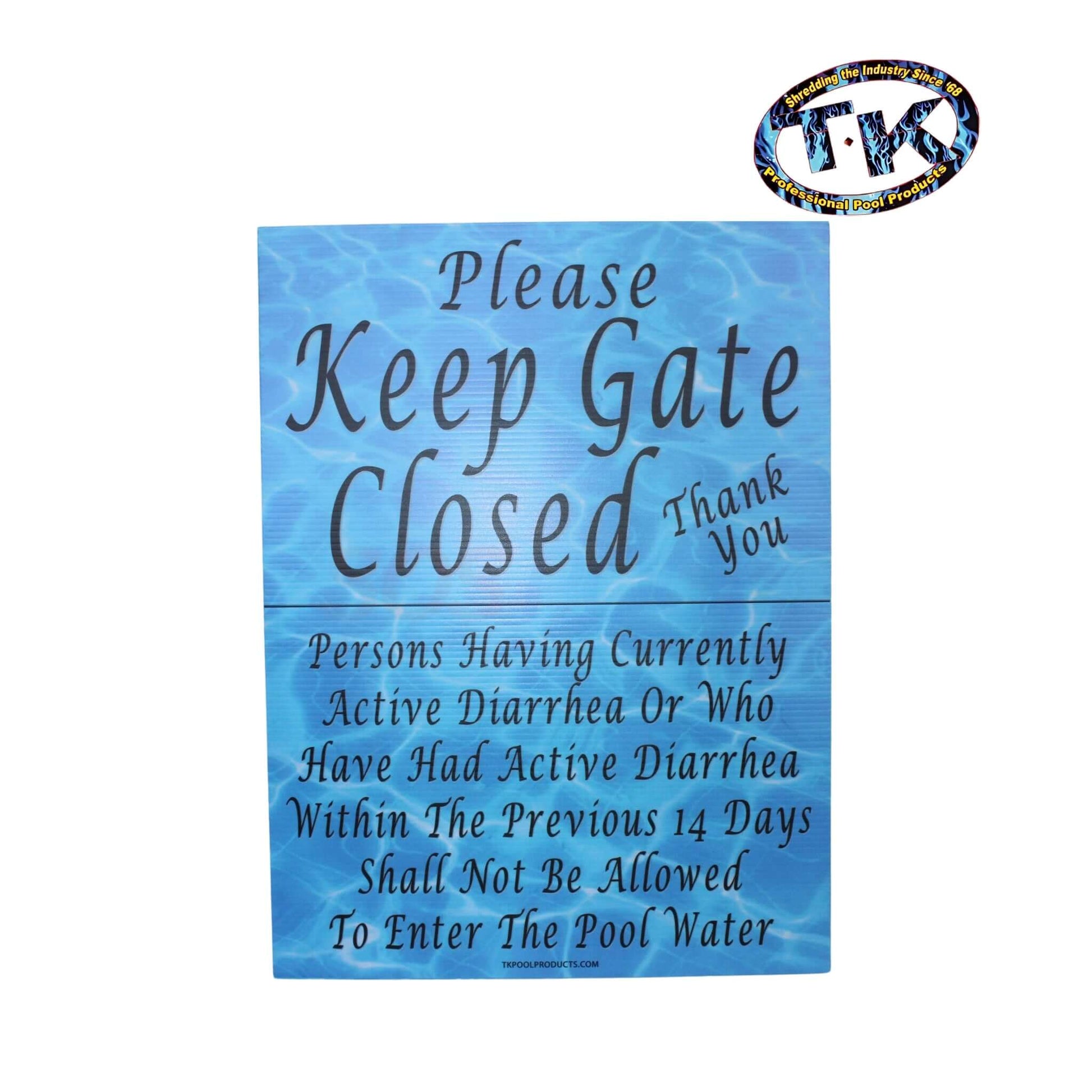 TKGDS T&K Please Keep Gate Closed + Diarrhea Sign, SOS Pool safety, 18x24 inches, durable for outdoor use.