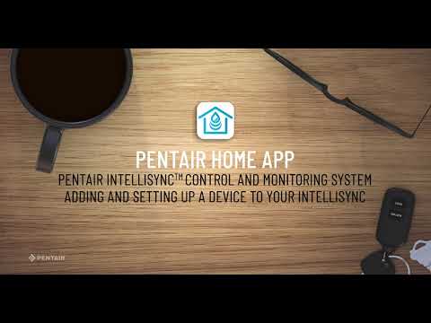 Pentair IntelliSync Control and Monitoring System tutorial on the Pentair Home App for pool management.